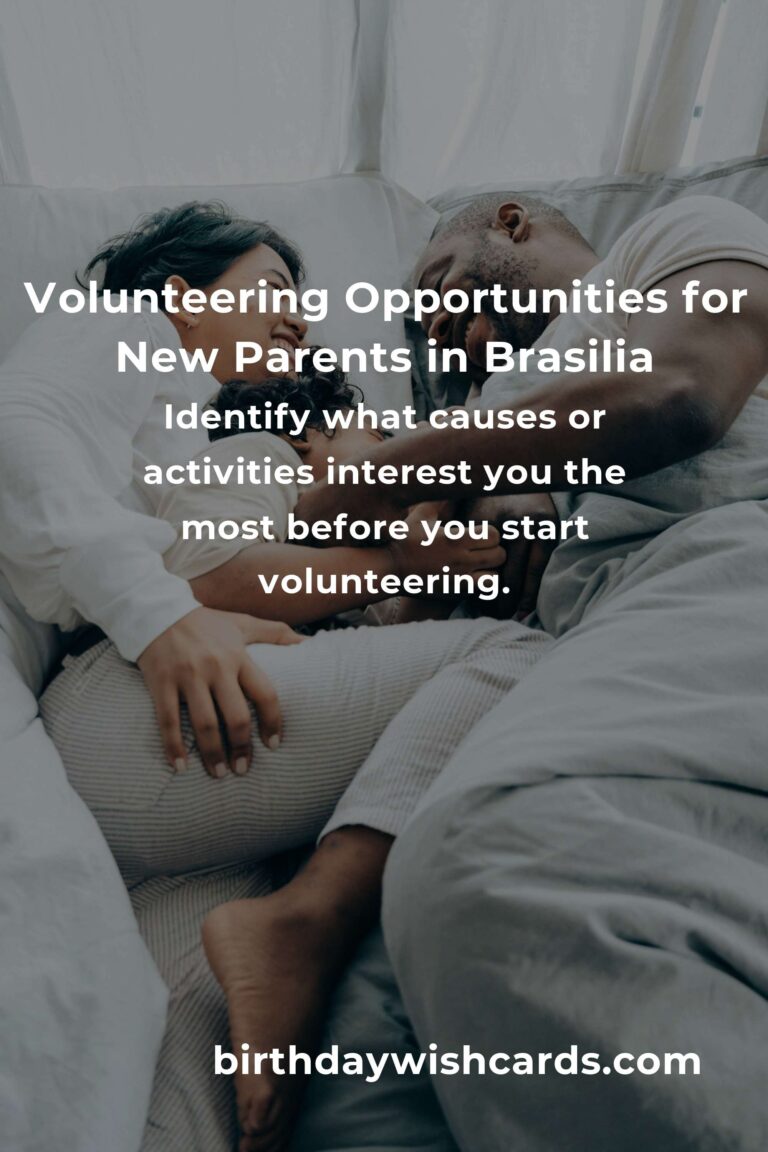 How to Start Volunteering in Brasilia: A Comprehensive Guide for New Parents