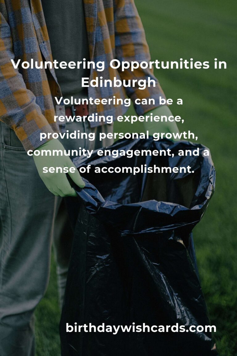 How to Start Volunteering in Edinburgh: A Comprehensive Guide for Parents