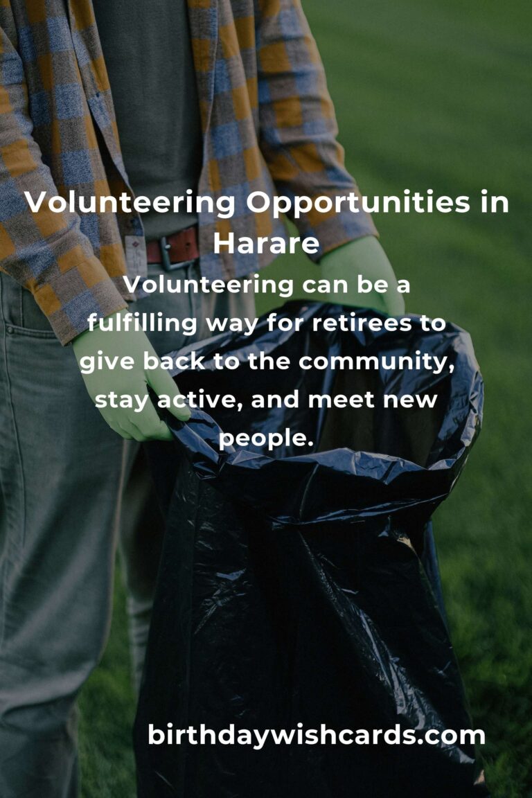 How to Start Volunteering in Harare: A Comprehensive Guide for Retirees