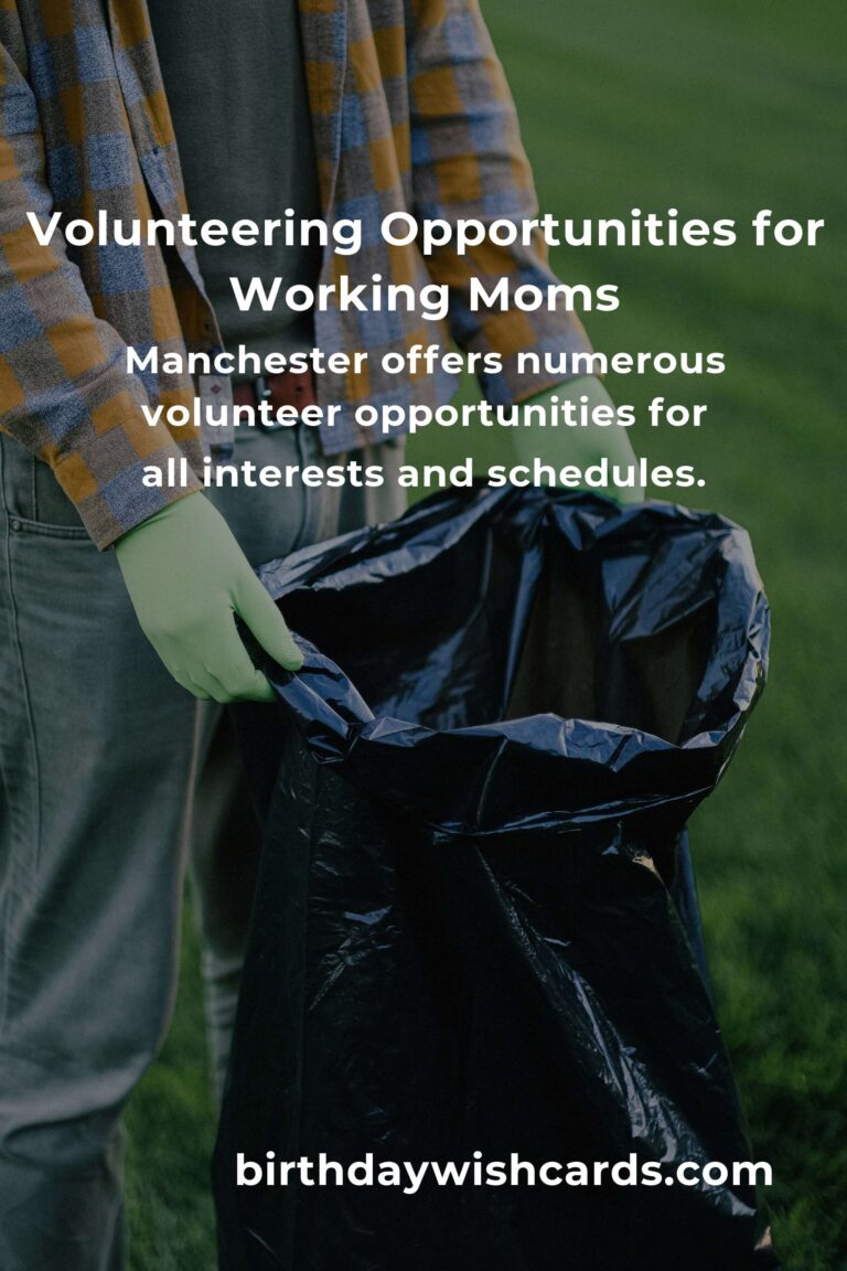 How to Start Volunteering in Manchester: A Guide for Working Moms