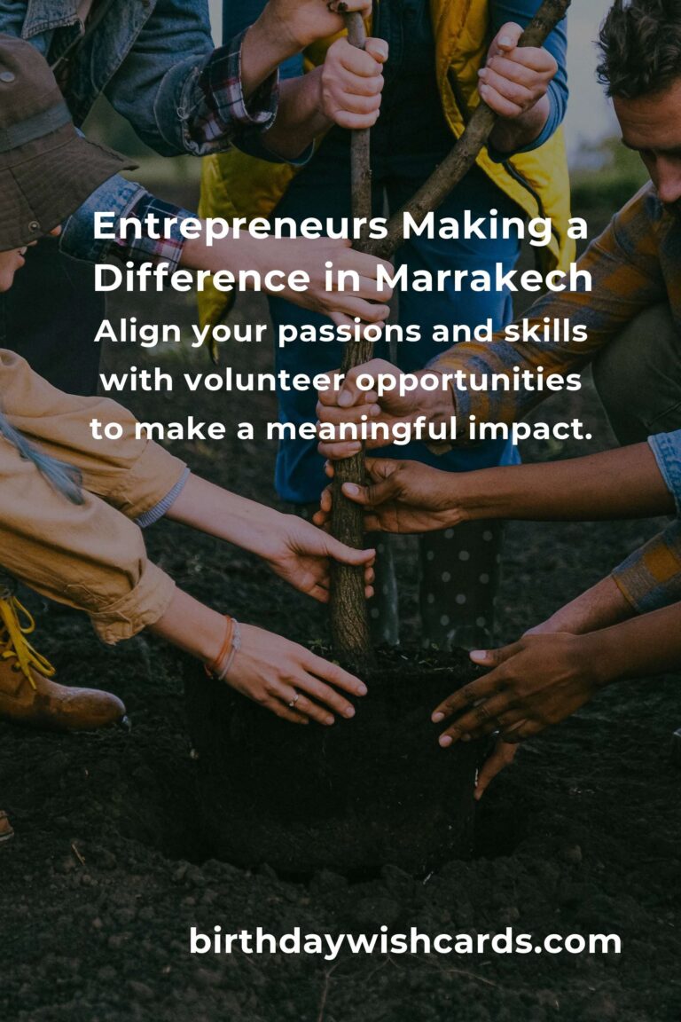 How to Start Volunteering in Marrakech: A Heartfelt Guide for Entrepreneurs