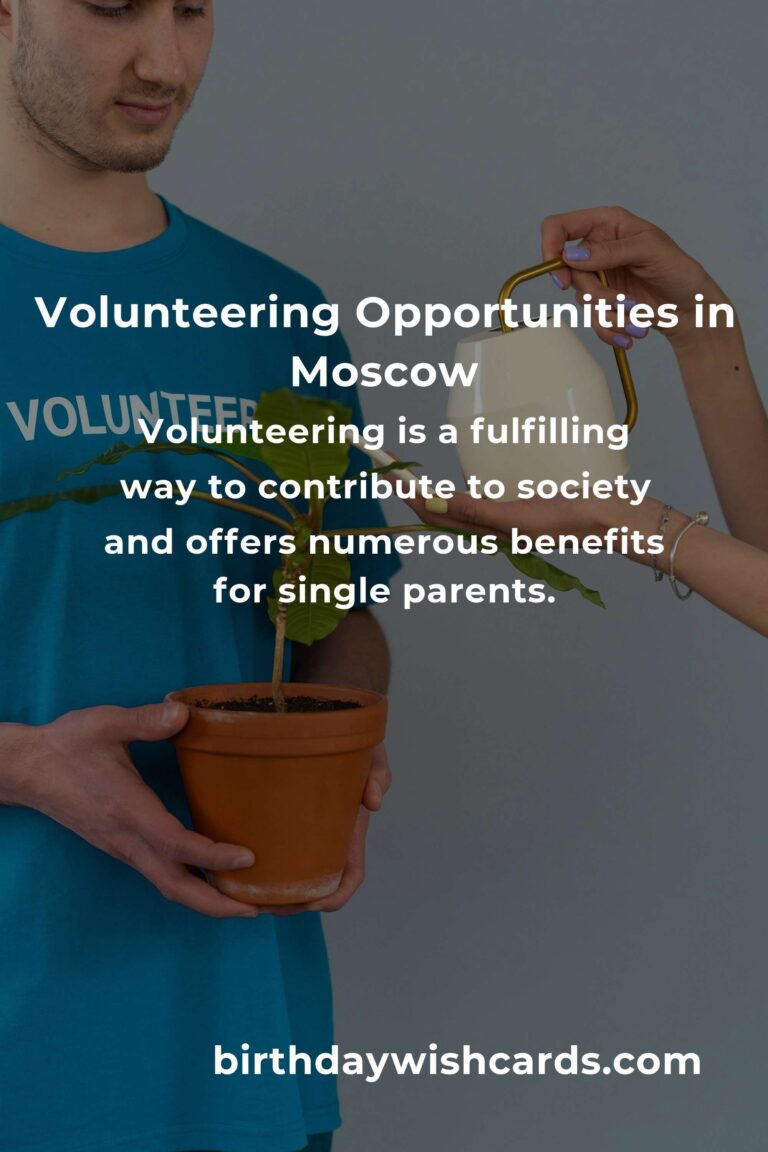 How to Start Volunteering in Moscow: A Guide for Single Parents