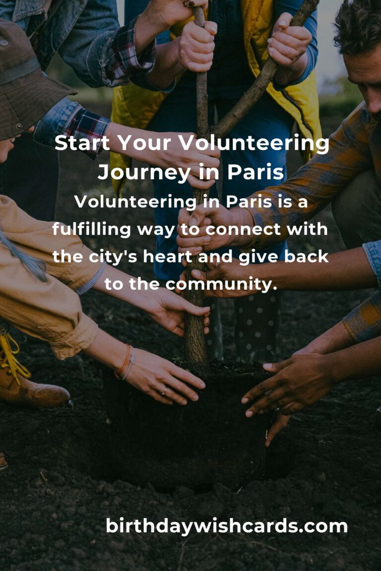 How to Start Volunteering in Paris: Embrace Community and Make a Difference
