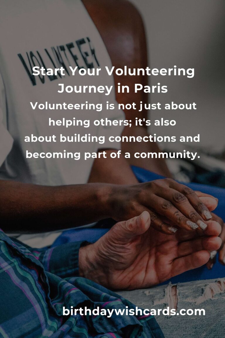 How to Start Volunteering in Paris: Embrace Community and Make a Difference