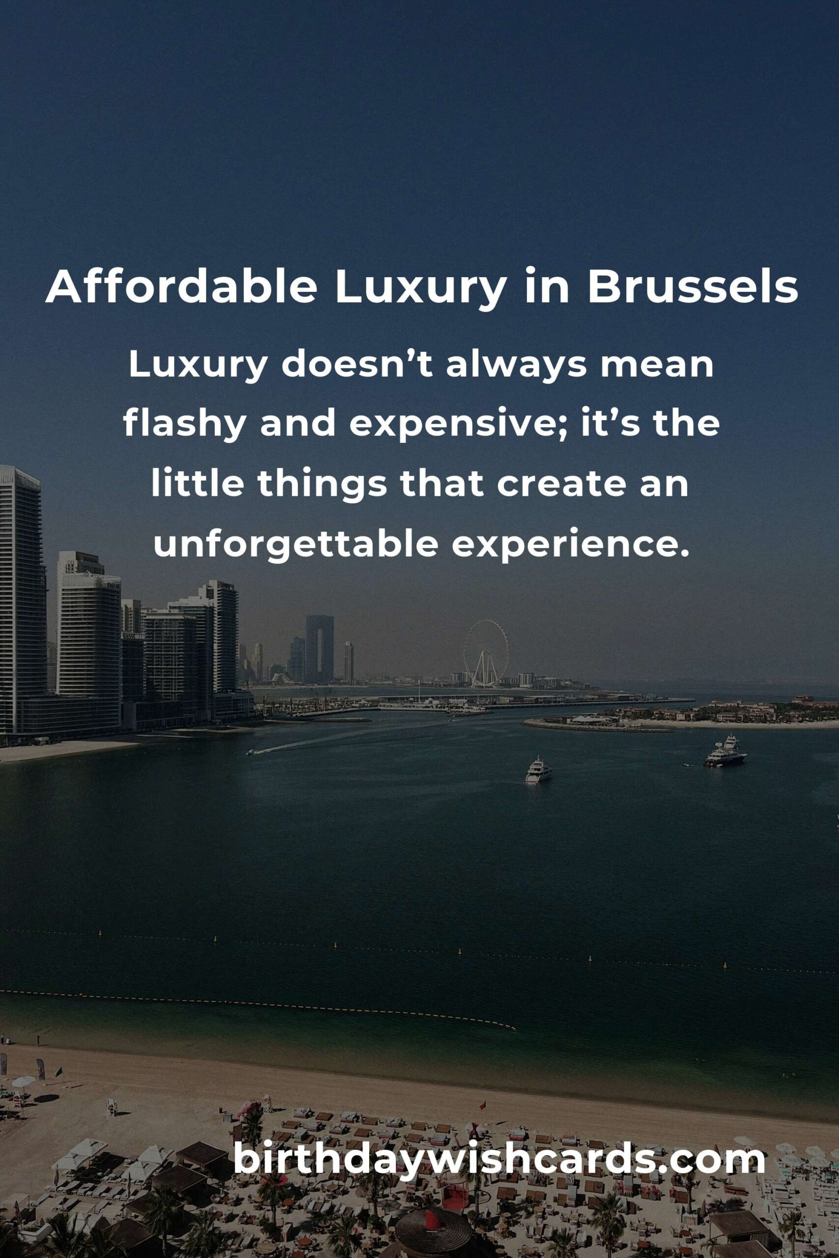 Indulge Without Breaking the Bank: A Heartfelt Guide to Luxury Resorts in Brussels