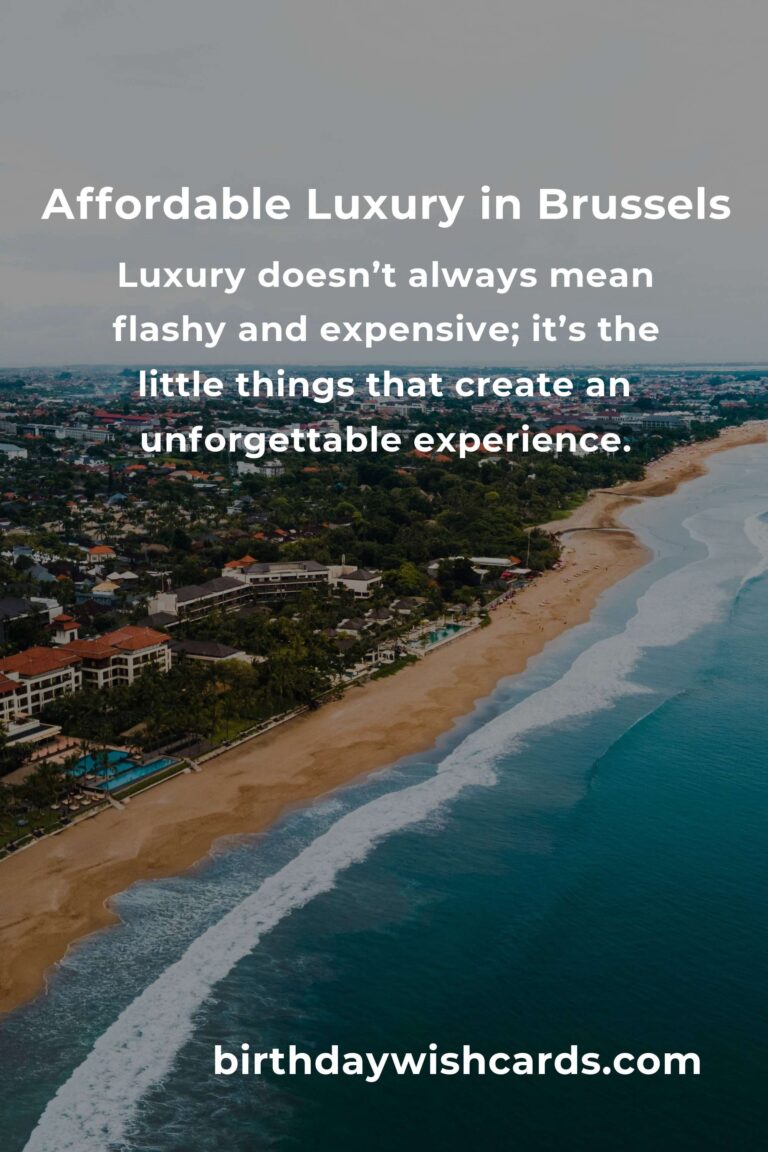 Indulge Without Breaking the Bank: A Heartfelt Guide to Luxury Resorts in Brussels