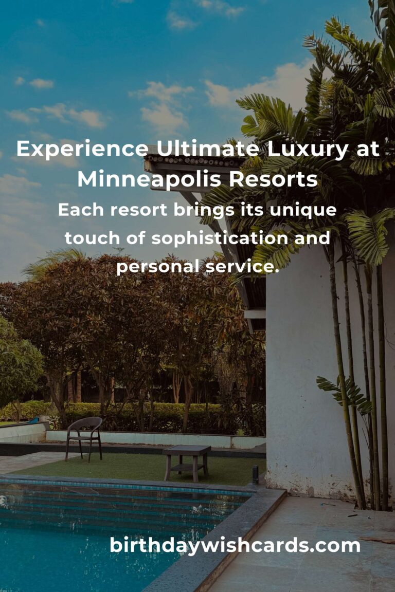 Indulge in Elegance: The Ultimate Guide to Luxury Resorts in Minneapolis for Unforgettable Escapes