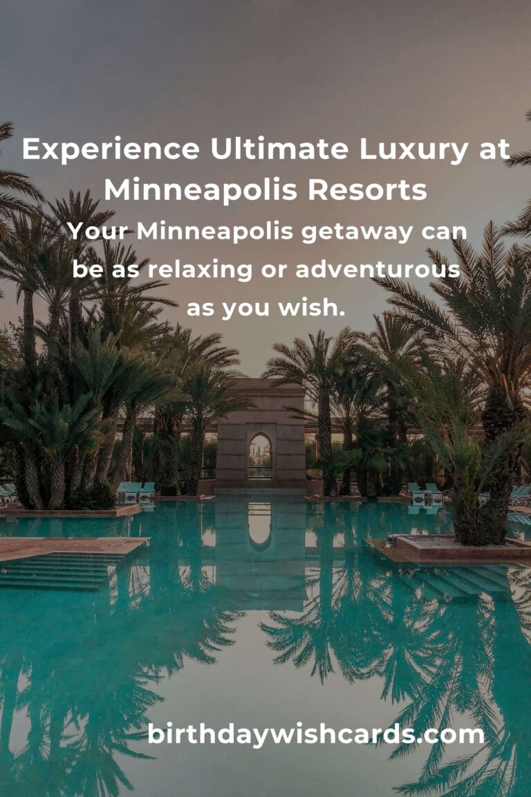 Indulge in Elegance: The Ultimate Guide to Luxury Resorts in Minneapolis for Unforgettable Escapes