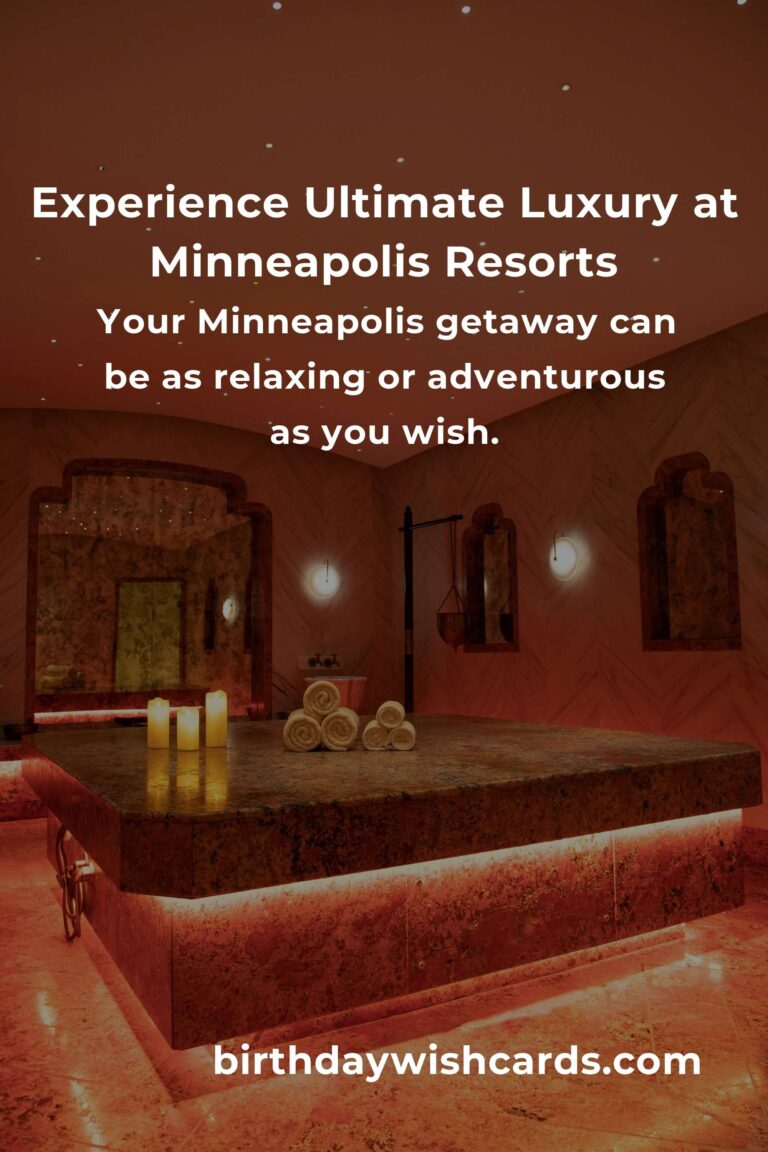 Indulge in Elegance: The Ultimate Guide to Luxury Resorts in Minneapolis for Unforgettable Escapes