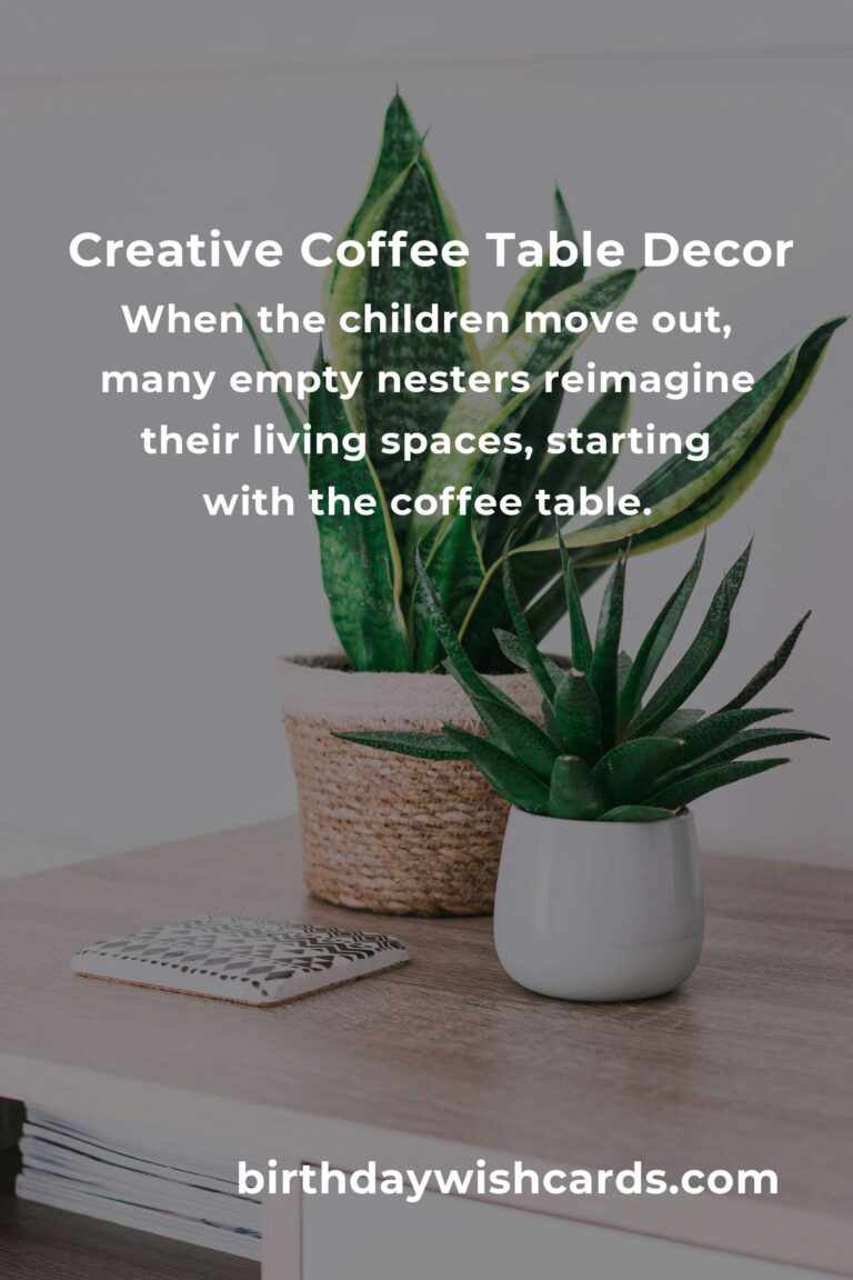 Innovative Coffee Table Ideas for Empty Nesters