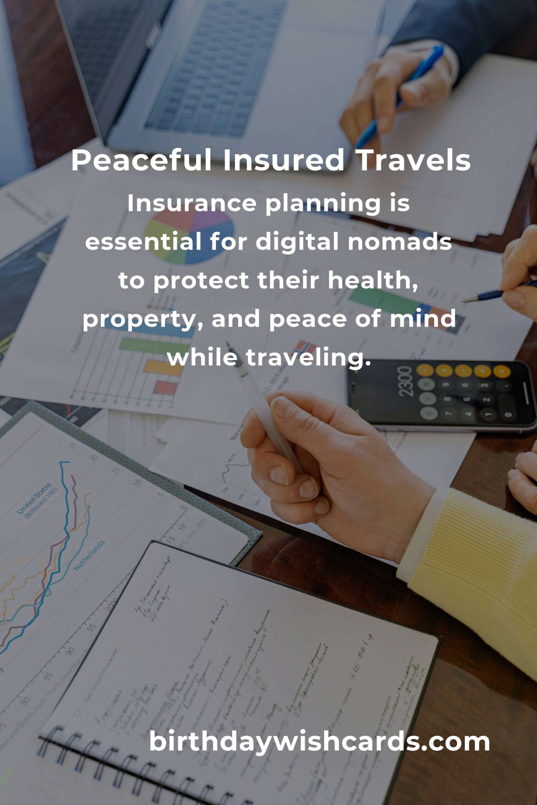 Insurance Planning for Digital Nomads: A Journey of Protection and Peace of Mind