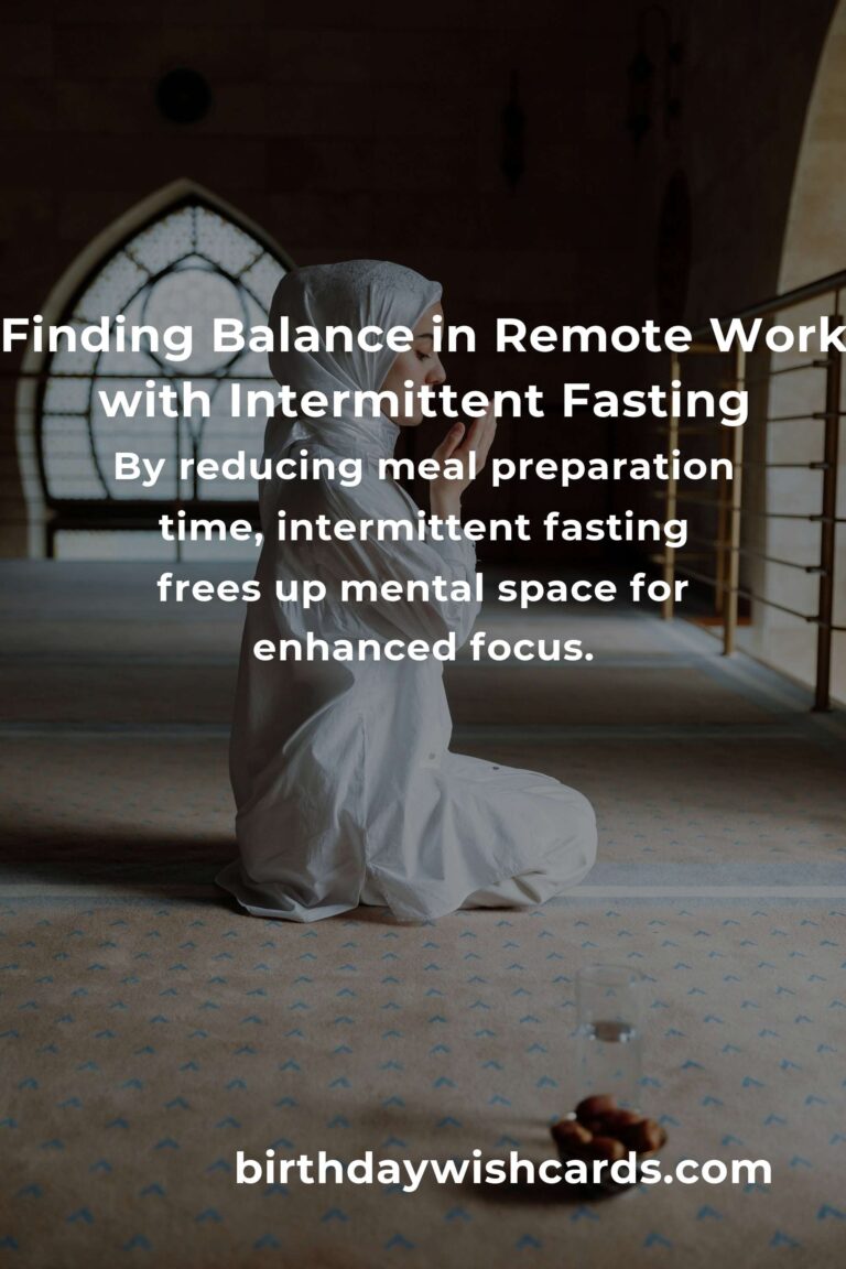 Intermittent Fasting for Remote Workers: A Balanced Guide to Nourishment and Productivity
