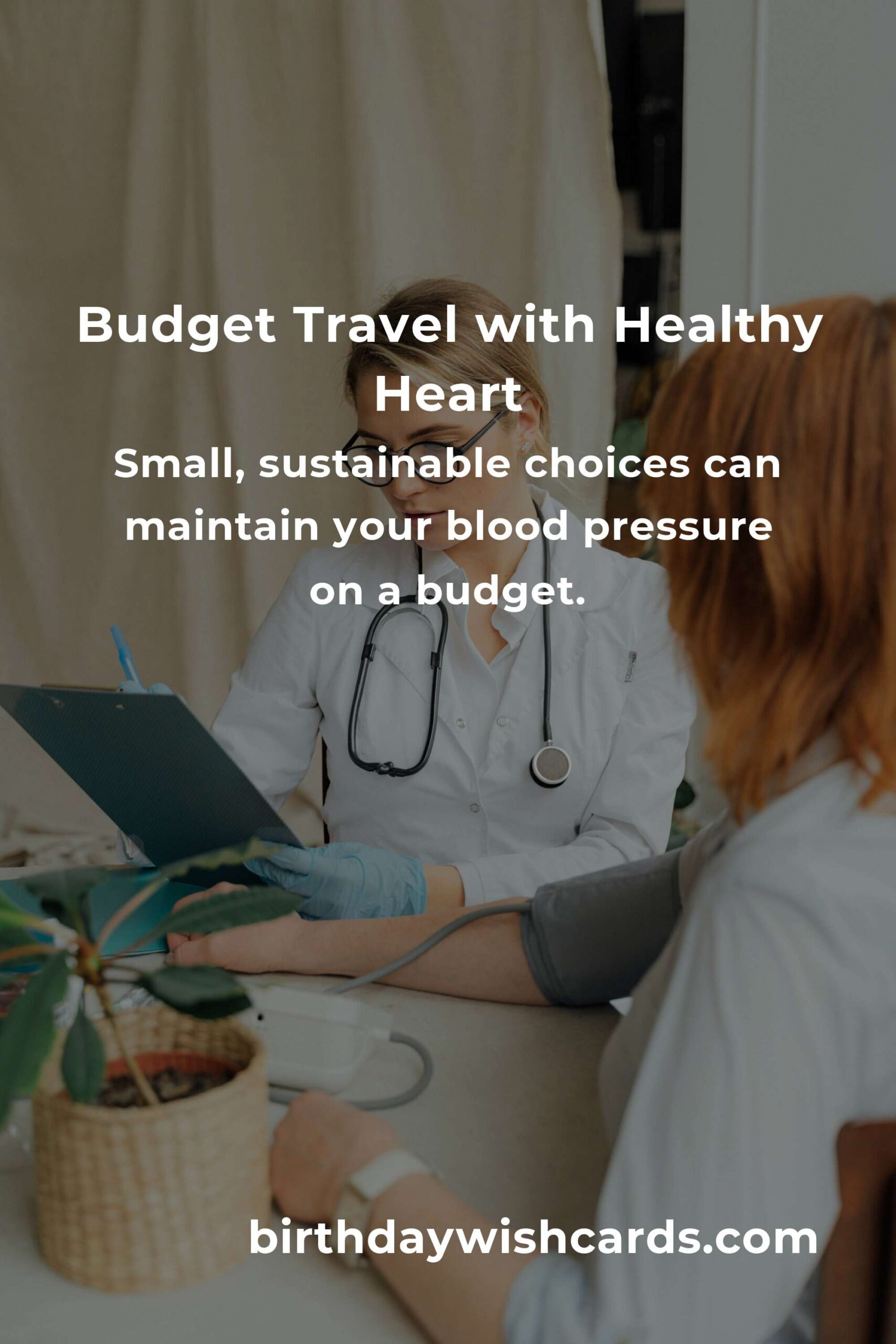 Journey to Health: Budget-Friendly Tips for Managing Blood Pressure on the Road