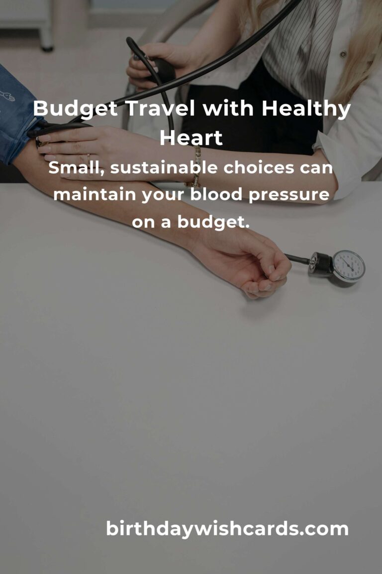 Journey to Health: Budget-Friendly Tips for Managing Blood Pressure on the Road