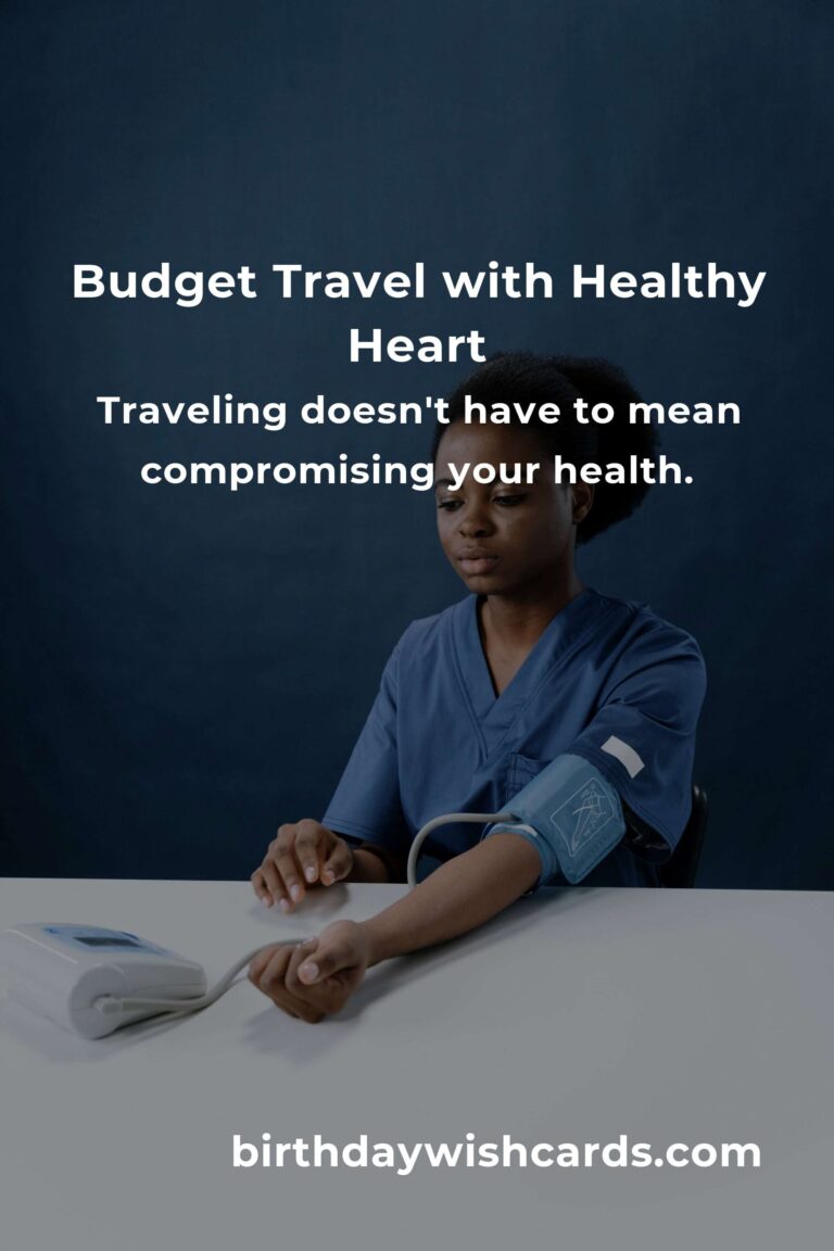 Journey to Health: Budget-Friendly Tips for Managing Blood Pressure on the Road