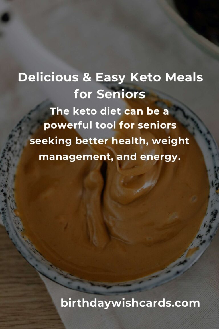 Keto Recipes for Seniors: The Complete Guide to Healthy, Delicious & Easy Low-Carb Living After 60