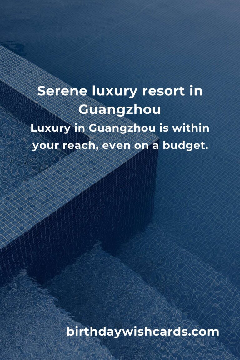 Live the Dream: Your Heartfelt Budget Guide to Luxury Resorts in Guangzhou