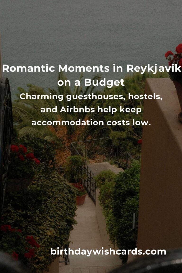 Love on a Budget: The Ultimate Guide to Romantic Getaways in Reykjavik