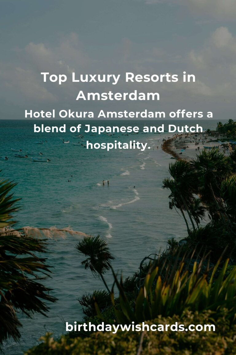Luxury Resorts in Amsterdam: Ultimate Travel Guide