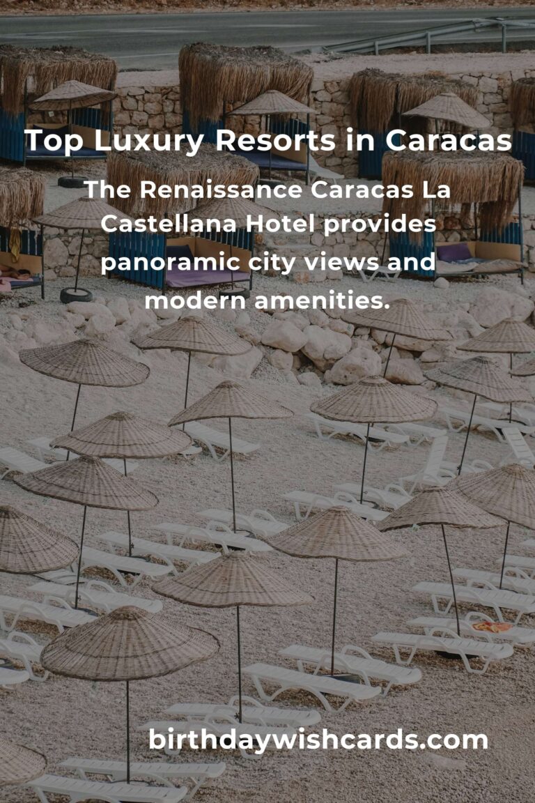 Luxury Resorts in Caracas: Ultimate Guide for a Lavish Stay