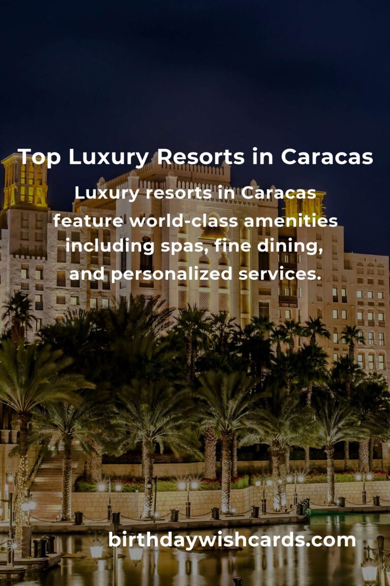 Luxury Resorts in Caracas: Ultimate Guide for a Lavish Stay