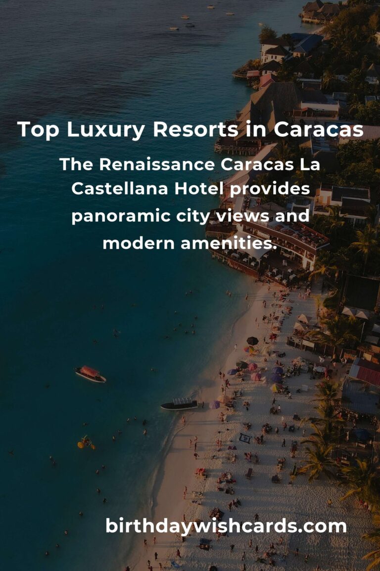Luxury Resorts in Caracas: Ultimate Guide for a Lavish Stay