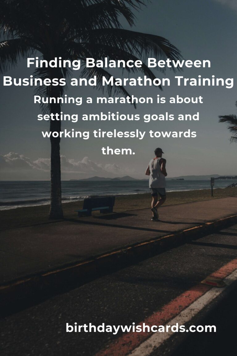Marathon Training for Small Business Owners: Balancing Dreams and Responsibilities