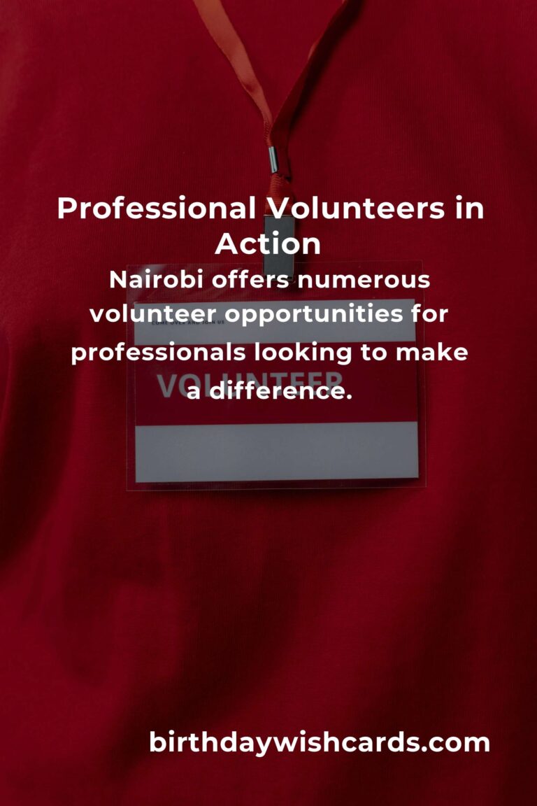 Maximize Impact: Volunteer Opportunities for Professionals in Nairobi