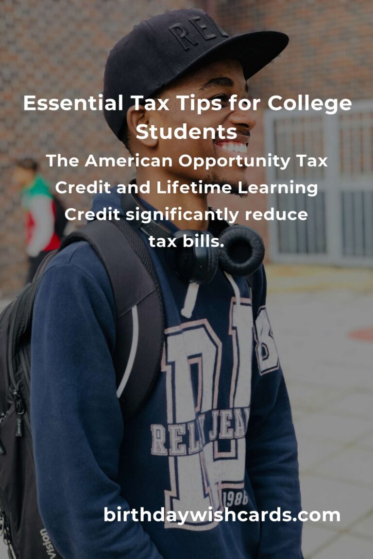 Maximize Your Tax Savings: Essential Tips for College Students in 2025