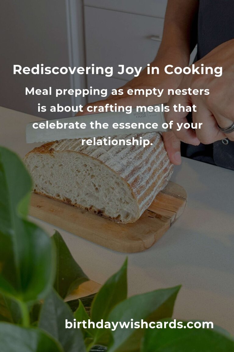 Meal Prep for Empty Nesters: A Heartfelt Guide to Rediscovering Joy in Cooking