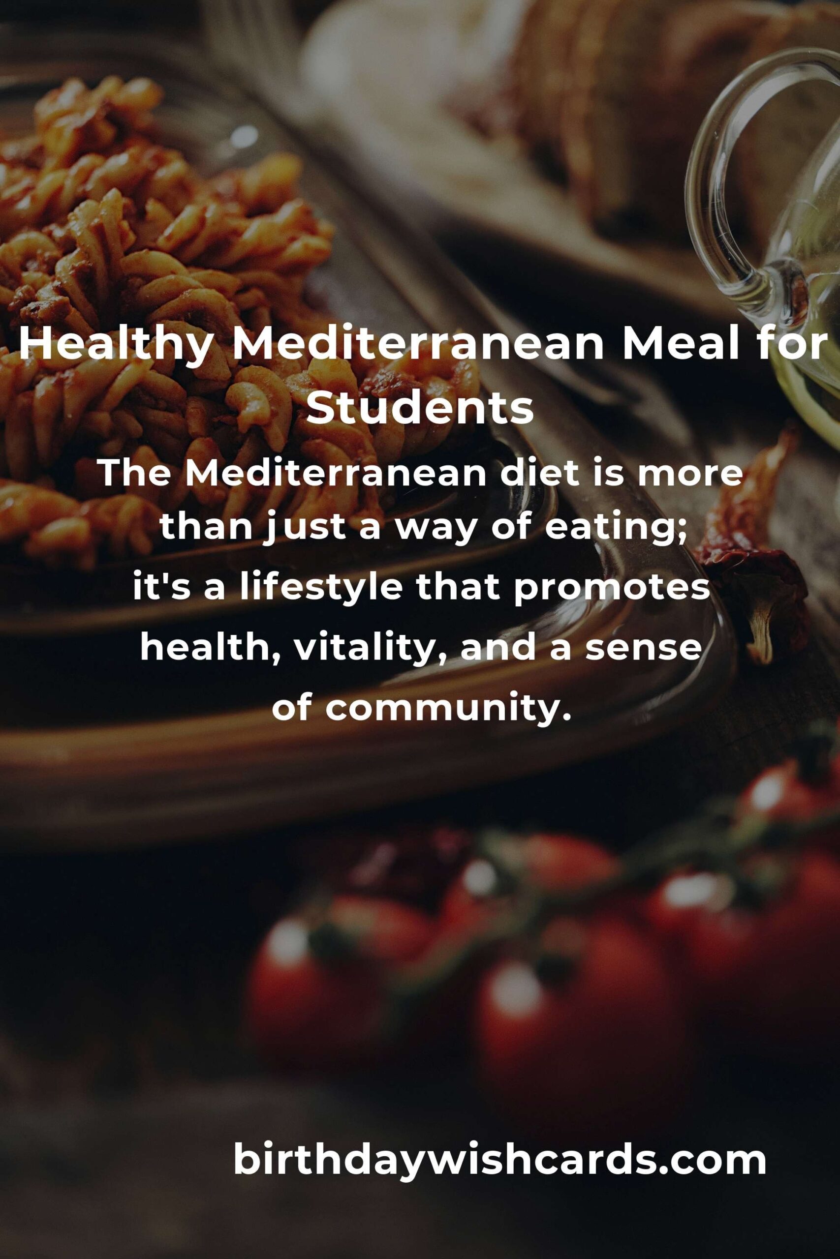 Mediterranean Diet for Students: Nourish Your Body, Fuel Your Mind