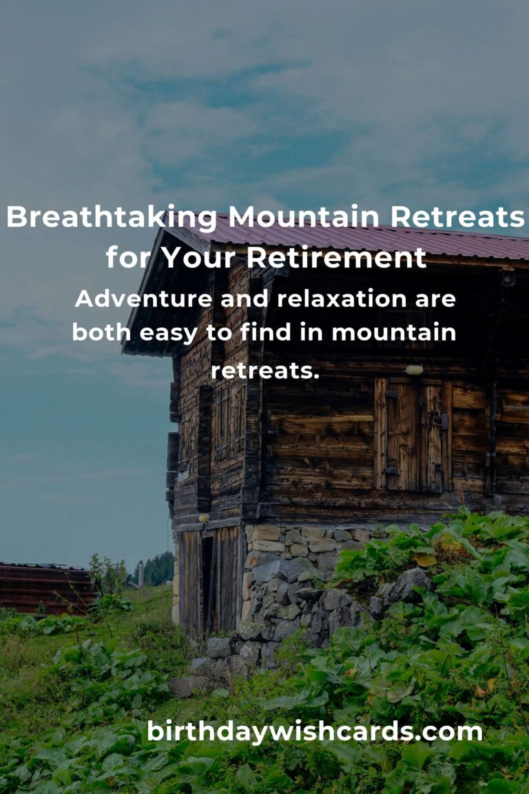 Mountain Retreats for Retirees in 2025: Find Your Peaceful Paradise in the Peaks