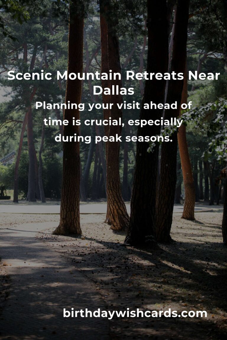 Mountain Retreats in Dallas: Your Ultimate Guide to Relaxation and Adventure