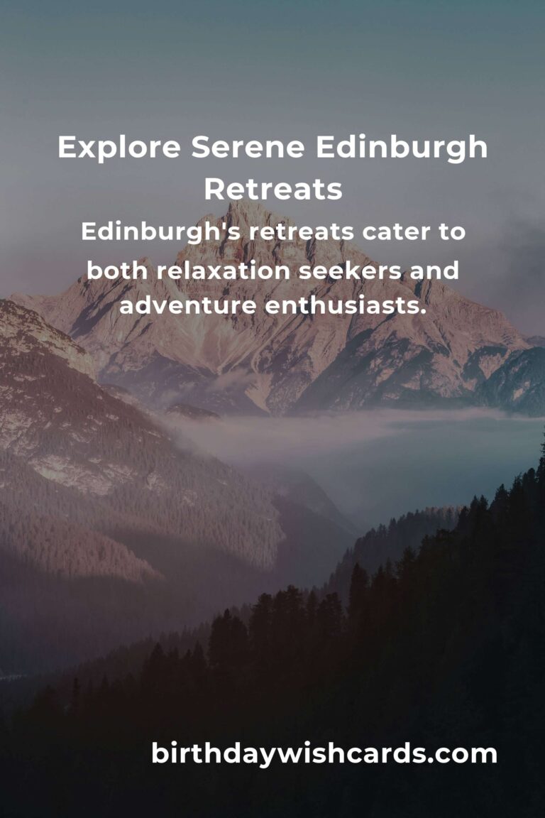 Mountain Retreats in Edinburgh: Ultimate Guide to Tranquility and Adventure