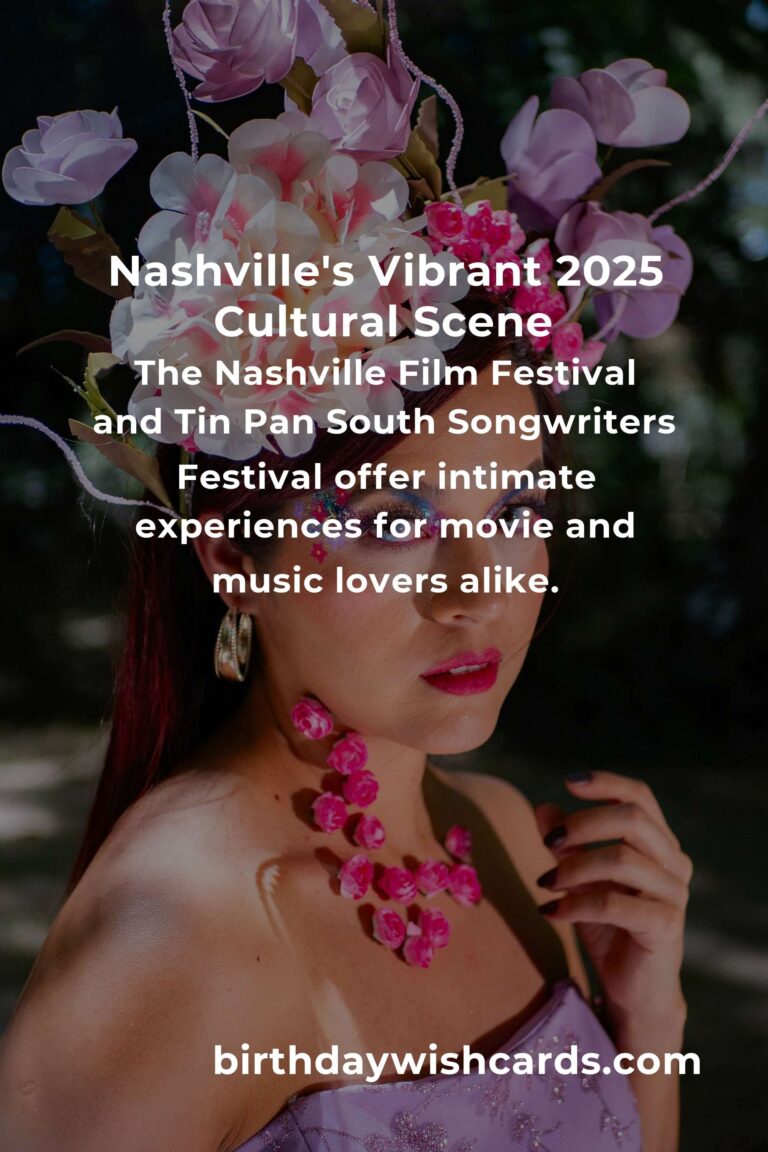 Nashville Cultural Events You Can't Miss in 2025: A Soulful Journey Through Music City