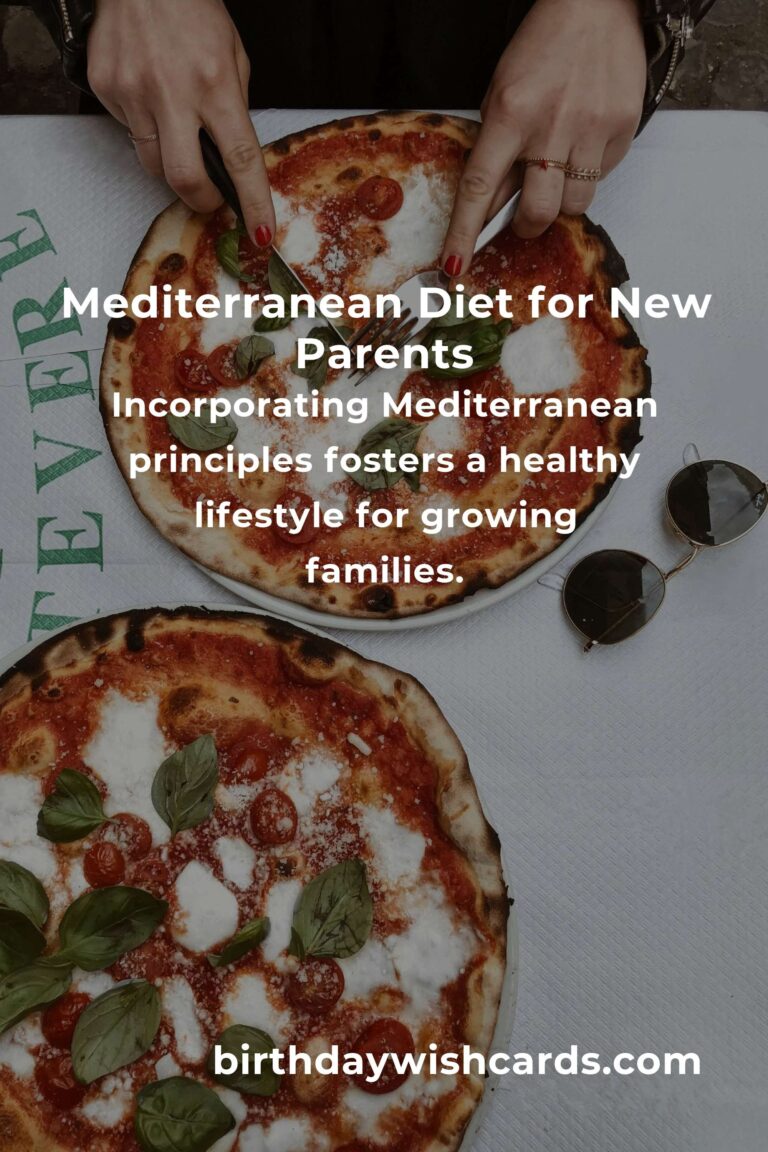 Navigating Parenthood with the Mediterranean Diet: A Complete Guide for New Parents
