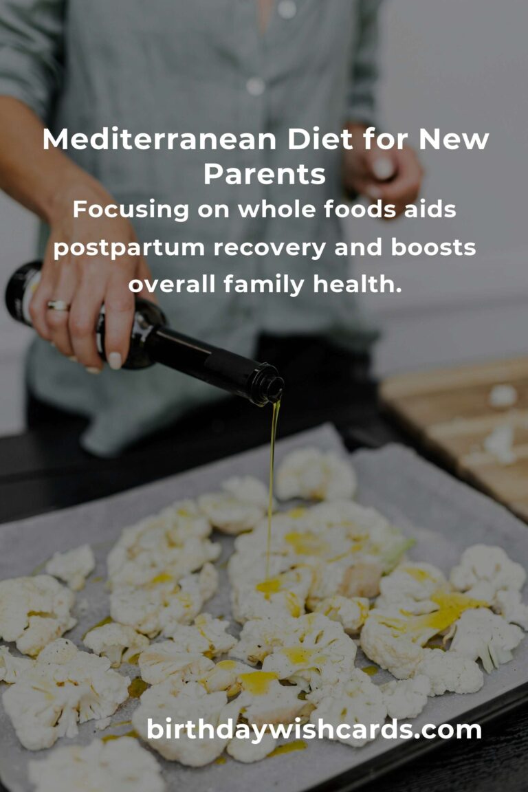 Navigating Parenthood with the Mediterranean Diet: A Complete Guide for New Parents