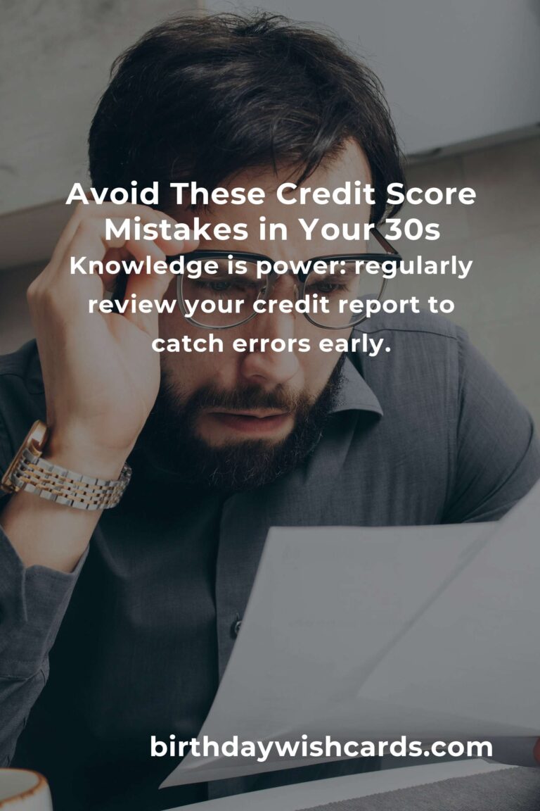 Navigating Your 30s: Credit Score Mistakes You Can Avoid for a Brighter Financial Future