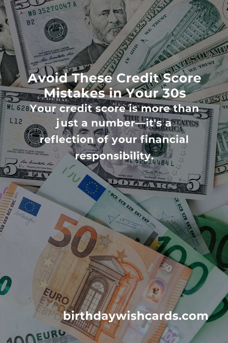 Navigating Your 30s: Credit Score Mistakes You Can Avoid for a Brighter Financial Future