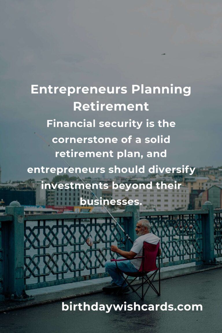 Navigating the Uncharted Waters: A Heartfelt Guide to Retirement Planning for Entrepreneurs