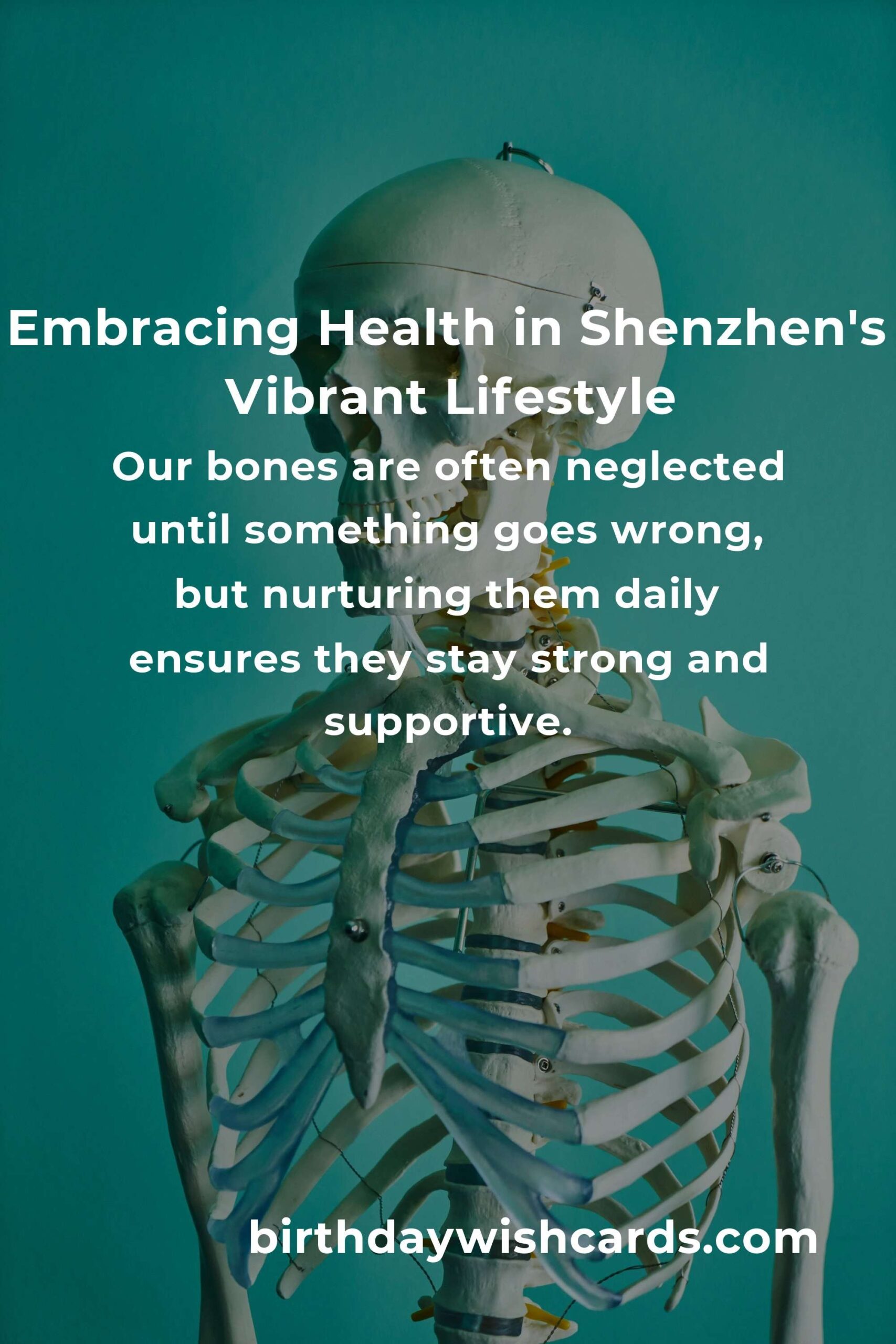 Nurturing Your Bones: Daily Habits for Lifelong Bone Health in Shenzhen