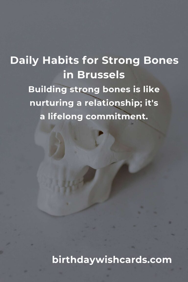 Nurturing Your Bones in Brussels: Daily Habits for a Stronger Future