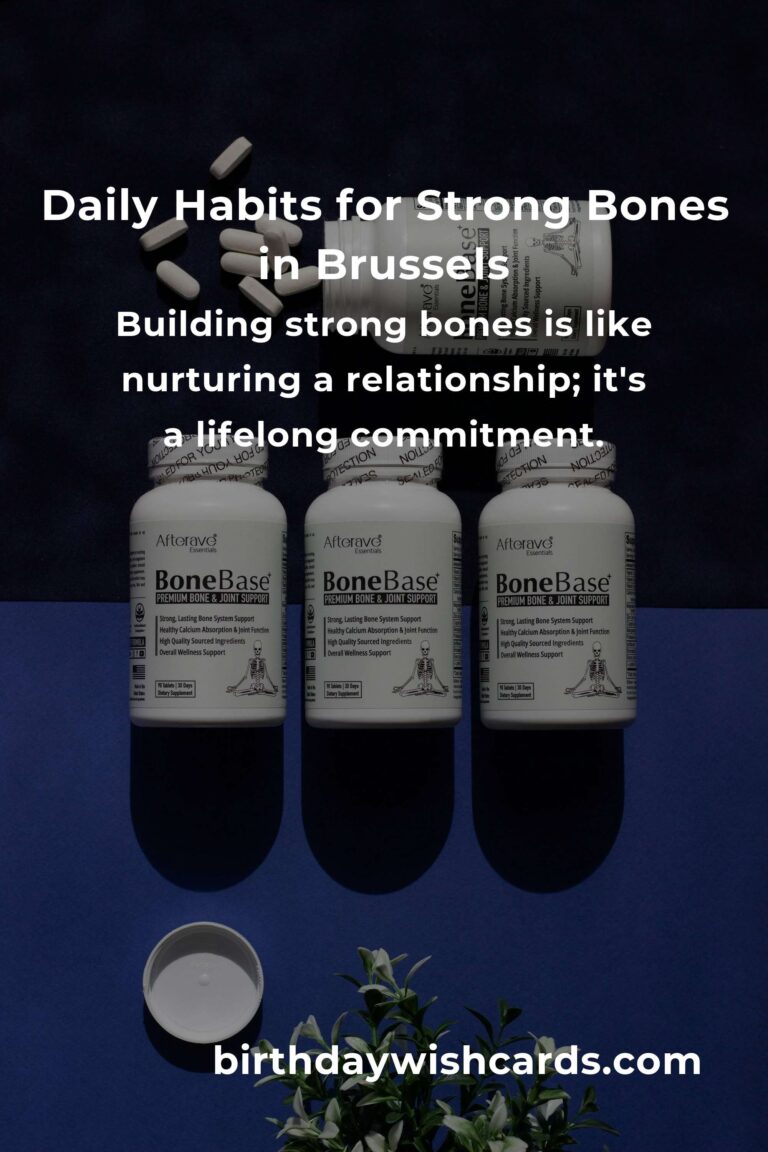 Nurturing Your Bones in Brussels: Daily Habits for a Stronger Future