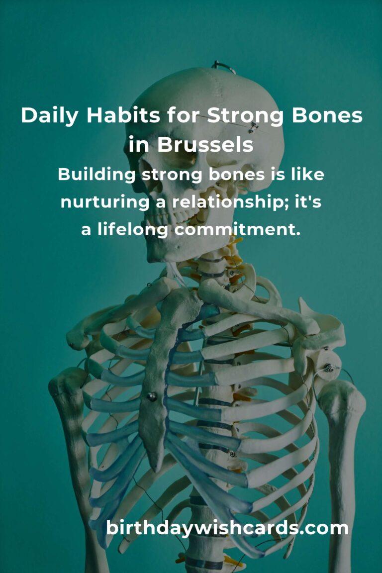 Nurturing Your Bones in Brussels: Daily Habits for a Stronger Future