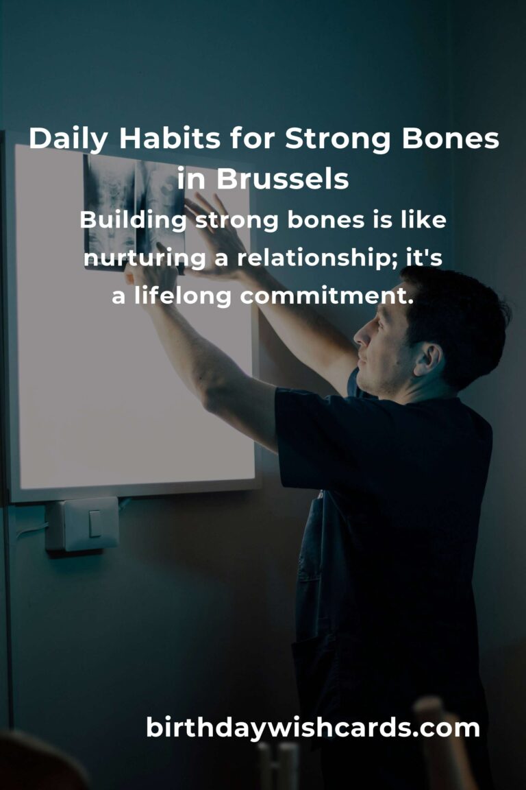 Nurturing Your Bones in Brussels: Daily Habits for a Stronger Future