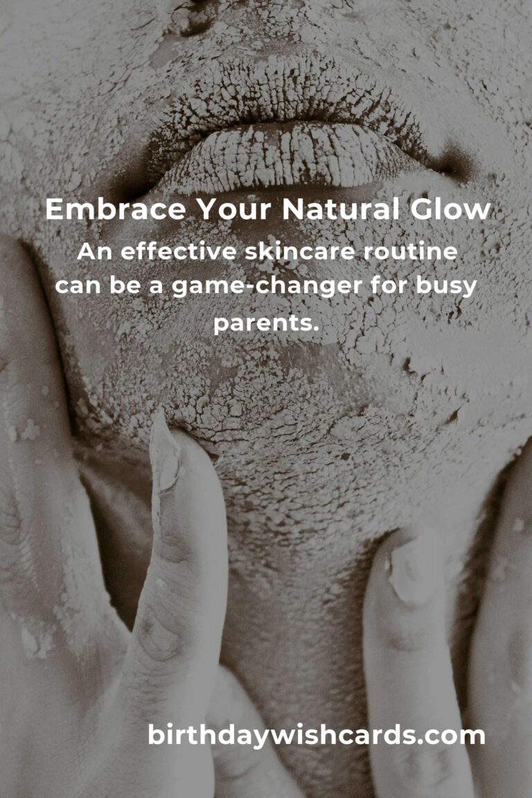 Nurturing Your Glow: The Ultimate Skin Care Guide for Single Parents in 2025
