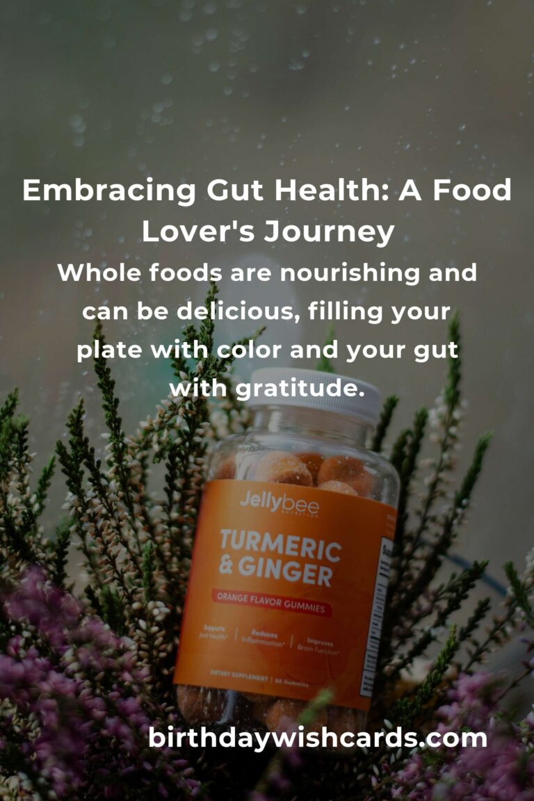 Nurturing Your Gut: A Food Lover’s Guide to Improved Digestive Health