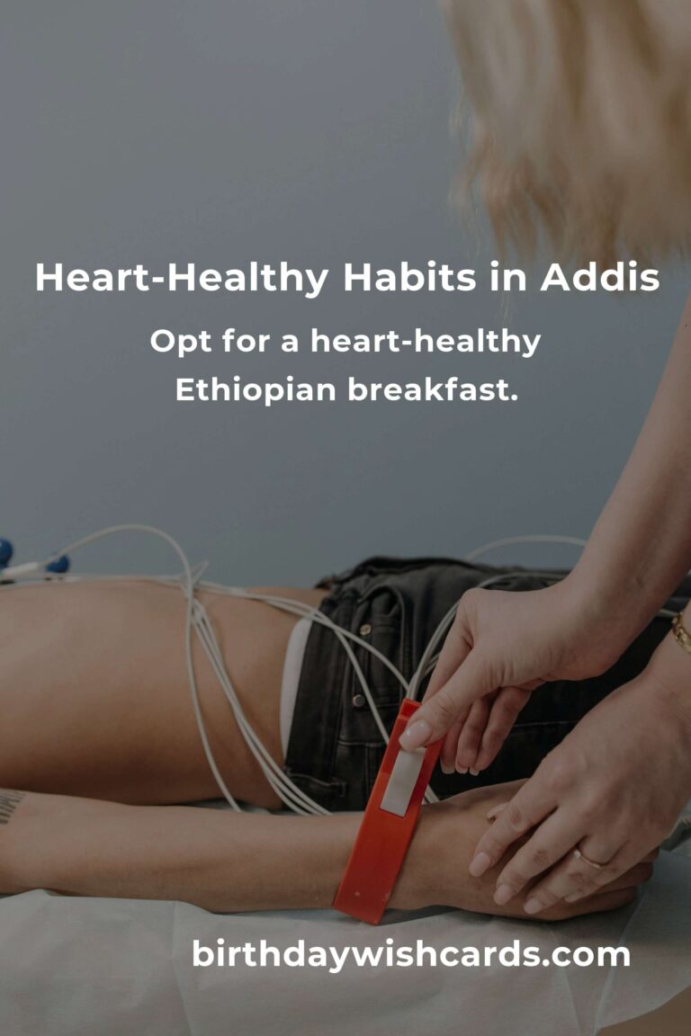 Nurturing Your Heart: Daily Habits for a Healthier Life in Addis Ababa