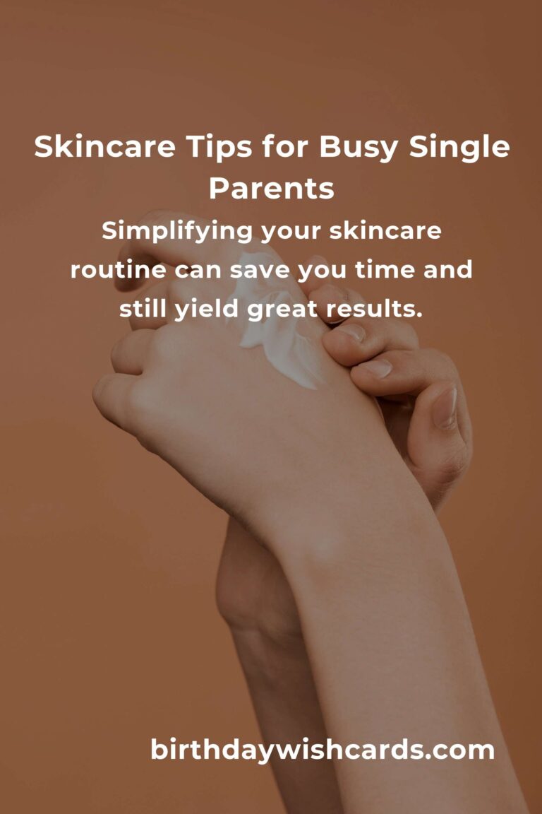 Nurturing Your Skin and Spirit: Skincare Tips for Single Parents