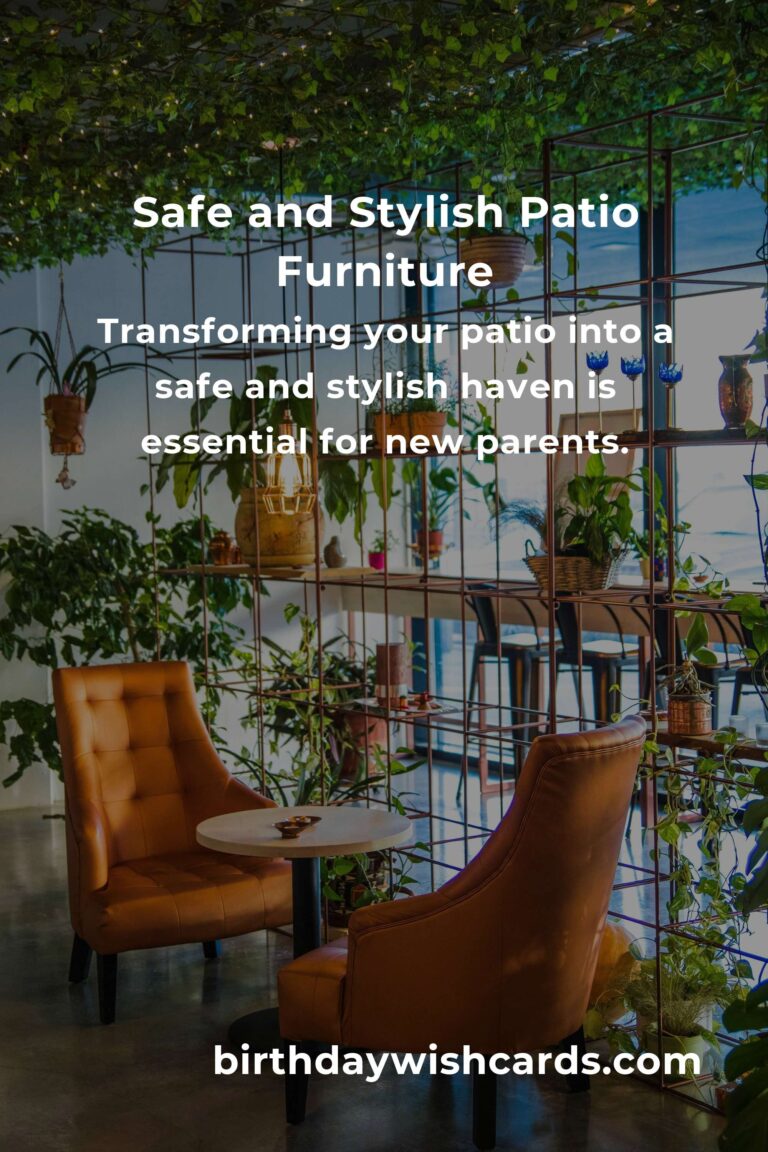 Patio Furniture Ideas for New Parents: Creating a Safe and Stylish Outdoor Haven